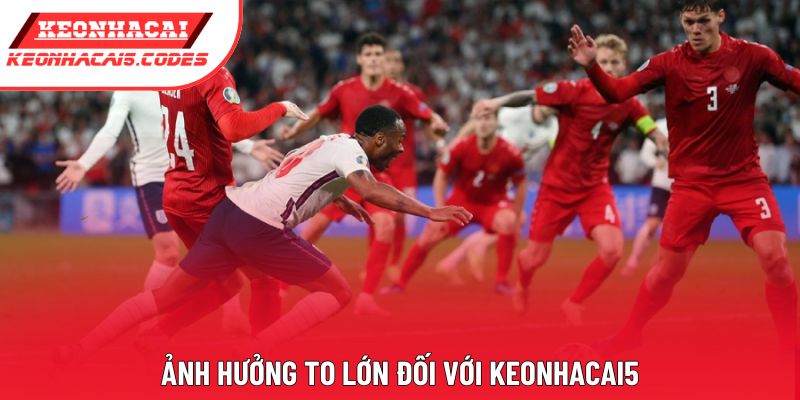 Ảnh hưởng to lớn đối với Keonhacai5