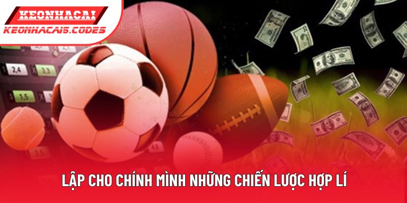 Lập cho chính mình những chiến lược hợp lý