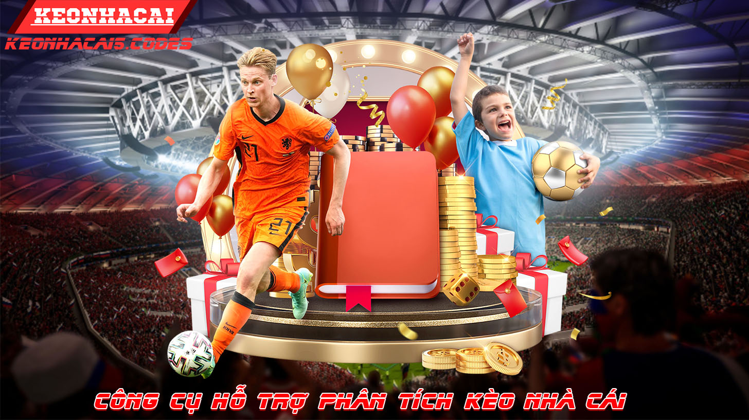 Công Cụ Hỗ Trợ Phân Tích Kèo Nhà Cái